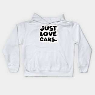 Just love cars. (1) Kids Hoodie